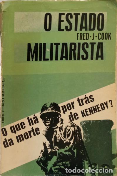 Libri di seconda mano: COOK. (Fred J.) - O ESTADO MILITARISTA. [2.&ordf; EDI&Ccedil;&Atilde;O]