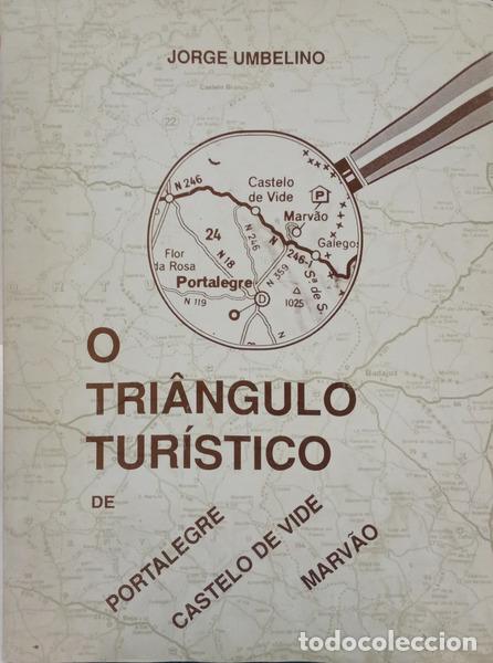 Libri di seconda mano: UMBELINO. (Jorge) - O TRI&Acirc;NGULO TUR&Iacute;STICO DE PORTALEGRE, CASTELO DE VIDE, MARV&Atilde;O.