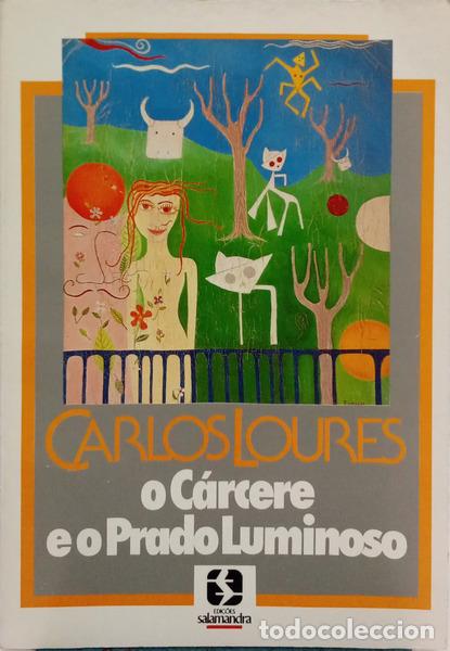 Libri di seconda mano: LOURES. (Carlos) - O C&Aacute;RCERE E O PRADO LUMINOSO.