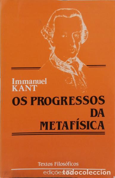Livros em segunda m&atilde;o: KANT. (Immanuel) - OS PROGRESSOS DA METAF&Iacute;SICA.