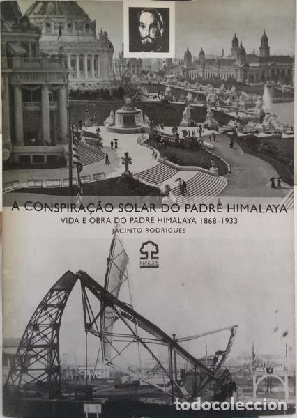 Livros em segunda m&atilde;o: RODRIGUES. (Jacinto) - A CONSPIRA&Ccedil;&Atilde;O SOLAR DO PADRE HIMALAYA: VIDA E OBRA DO PADRE HIMALAYA, 1868-19