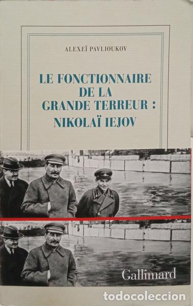 Livros em segunda m&atilde;o: PAVLIOUKOV. (Alexe&iuml;) - LE FONCTIONNAIRE DE LA GRANDE TERREUR: NIKOLA&Iuml; IEJOV. [C/TARJA]