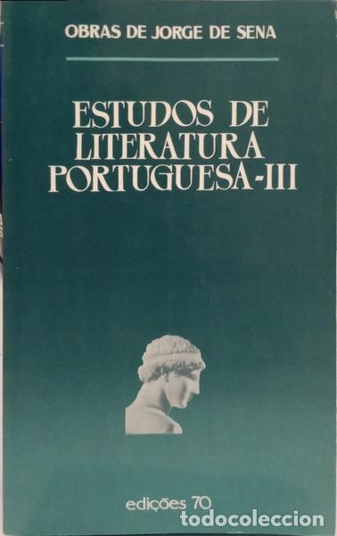Livros em segunda m&atilde;o: SENA. (Jorge de) - ESTUDOS DE LITERATURA PORTUGUESA - III.