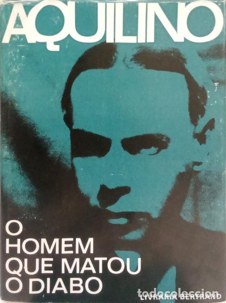 Libros: RIBEIRO. (Aquilino) - O HOMEM QUE MATOU O DIABO. [EDI. 1972]