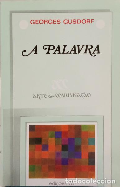 Libros: GUSDORF. (Georges) - A PALAVRA: FUN&Ccedil;&Atilde;O, COMUNICA&Ccedil;&Atilde;O, EXPRESS&Atilde;O.