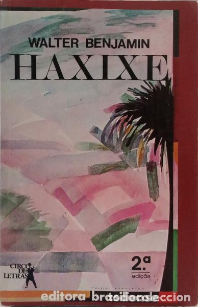 Libros: BENJAMIN. (Walter) - HAXIXE. [2.&ordf; EDI&Ccedil;&Atilde;O]