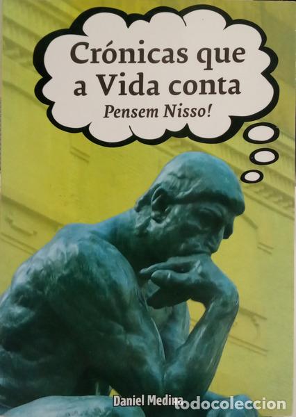 Livros em segunda m&atilde;o: MEDINA. (Daniel) - CR&Oacute;NICAS QUE A VIDA CONTA PENSEM NISSO!