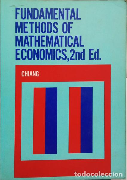 Livres: CHIANG. (Alpha C.) - FUNDAMENTAL METHODS OF MATHEMATICAL ECONOMICS.