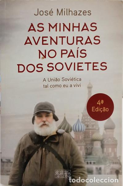Livres: MILHAZES. (Jos&eacute;) - AS MINHAS AVENTURAS NO PA&Iacute;S DOS SOVIETES. [4.&ordf; EDI&Ccedil;&Atilde;O]