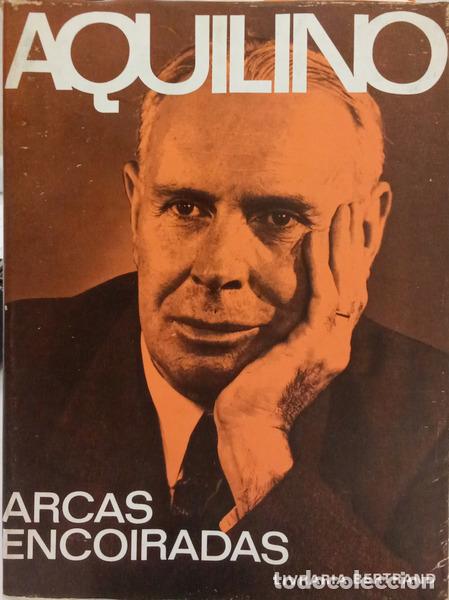 Livres: RIBEIRO. (Aquilino) - ARCAS ENCOIRADAS. [EDI. 1974]