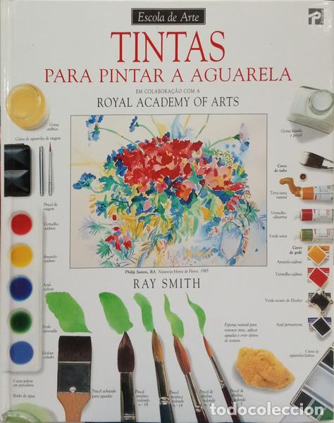Livres: SMITH. (Ray) - TINTAS PARA PINTAR A AGUARELA. [1.&ordf; EDI&Ccedil;&Atilde;O]