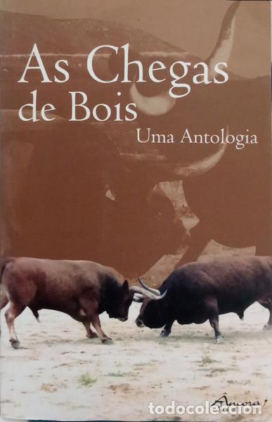 Libros: CHEGAS (AS) DE BOIS: UMA ANTOLOGIA. [1.&ordf; EDI&Ccedil;&Atilde;O]
