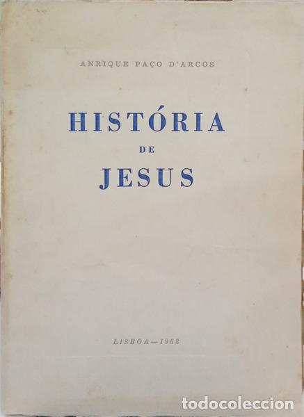 B&uuml;cher: PA&Ccedil;O D'ARCOS. (Anrique) - HIST&Oacute;RIA DE JESUS.