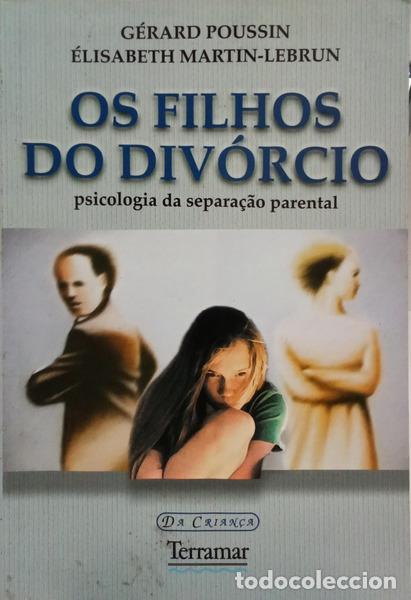 Libri di seconda mano: POUSSIN. (G&eacute;rard) e &Eacute;lisabeth Martin-Lebrun. - OS FILHOS DO DIV&Oacute;RCIO. [1.&ordf; EDI&Ccedil;&Atilde;O]