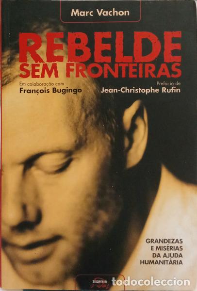 Libri di seconda mano: VACHON. (Marc) e Fran&ccedil;ois Bugingo. - REBELDE SEM FRONTEIRAS.