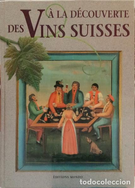 Livros em segunda m&atilde;o: &Agrave; LA D&Eacute;COUVERTE DES VINS SUISSES.