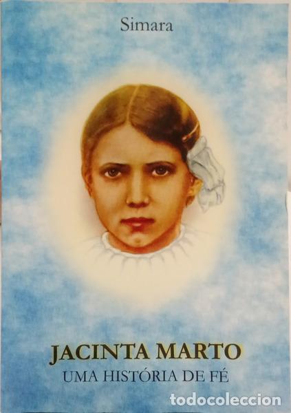 B&uuml;cher: SIMARA. - JACINTA MARTO, UMA HIST&Oacute;RIA DE F&Eacute;.