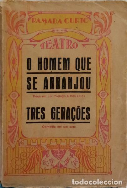 Livres: RAMADA CURTO. (Amilcar da Silva) - O HOMEM QUE SE ARRANJOU. TRES GERA&Ccedil;&Otilde;ES.