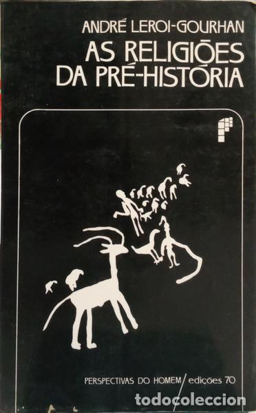 Livres: LEROI-GOURHAN. (Andr&eacute;) - AS RELIGI&Otilde;ES DA PR&Eacute;-HIST&Oacute;RIA, PALEOL&Iacute;TICO. [EDI&Ccedil;&Atilde;O DE 1983]