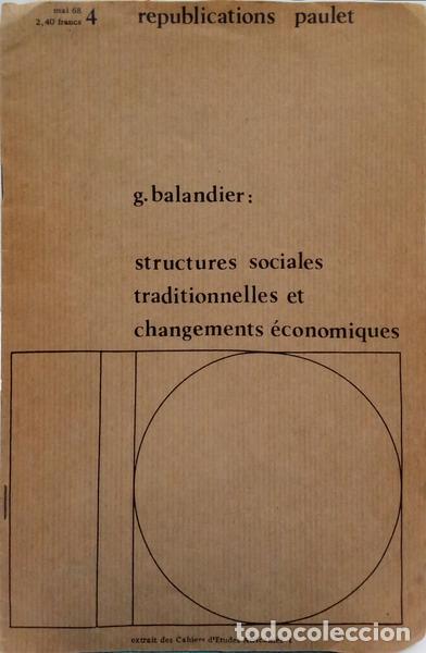 Livres: BALANDIER. (Georges) - STRUCTURES SOCIALES TRADITIONNELLES ET CHANGEMENTS &Eacute;CONOMIQUES.