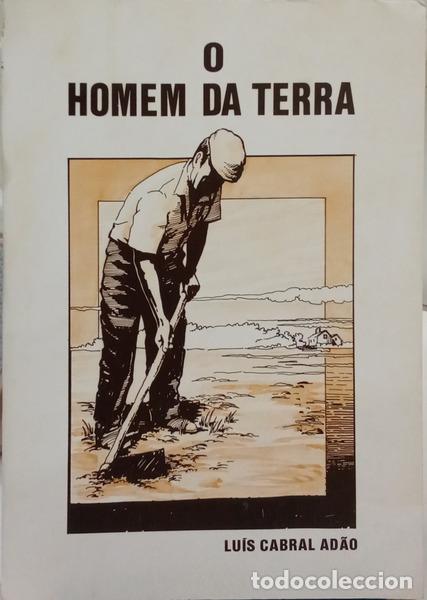 Livres: CABRAL AD&Atilde;O. (Lu&iacute;s) - O HOMEM DA TERRA.