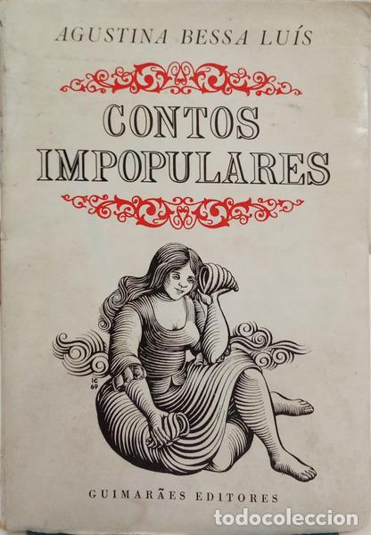 Libros: BESSA LU&Iacute;S. (Agustina) - CONTOS IMPOPULARES. [3.&ordf; EDI&Ccedil;&Atilde;O]