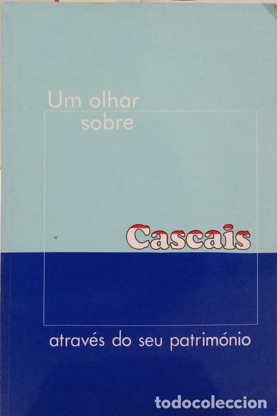 Libros: OLHAR (UM) SOBRE CASCAIS ATRAV&Eacute;S DO SEU PATRIM&Oacute;NIO. III VOLUME: CASCAIS NA &Eacute;POCA DOS DESCOBRIMENTOS.