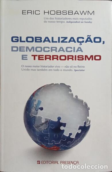 Libros: HOBSBAWM. (Eric) - GLOBALIZA&Ccedil;&Atilde;O, DEMOCRACIA E TERRORISMO.
