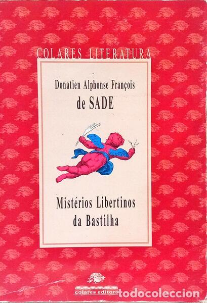 Libros: SADE. (Donatien Alphonse Fran&ccedil;ois, Marqu&ecirc;s de) - MIST&Eacute;RIOS LIBERTINOS DA BASTILHA.