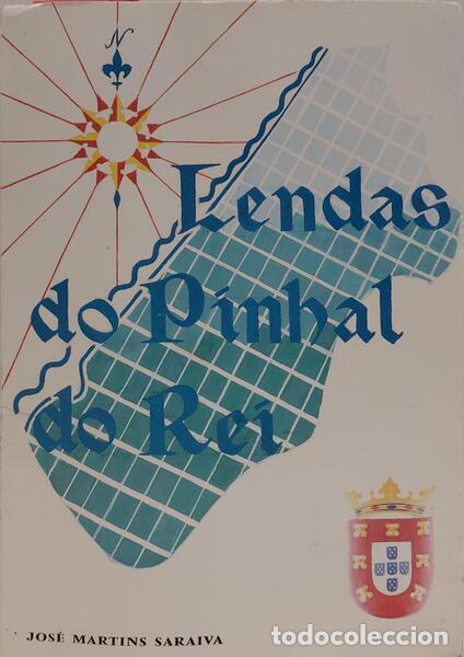 Libros: MARTINS SARAIVA. (Jos&eacute;) - LENDAS DO PINHAL DO REI. [2.&ordf; EDI&Ccedil;&Atilde;O]