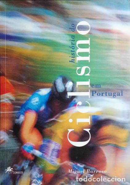 Libros: BARROSO. (Miguel) - HIST&Oacute;RIA DO CICLISMO EM PORTUGAL.