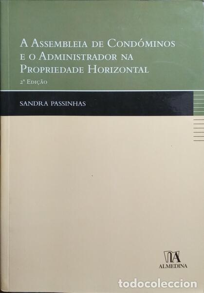 Libros: PASSINHAS. (Sandra) - A ASSEMBLEIA DE COND&Oacute;MINOS E O ADMINISTRADOR NA PROPRIEDADE HORIZONTAL. [2.&ordf; E