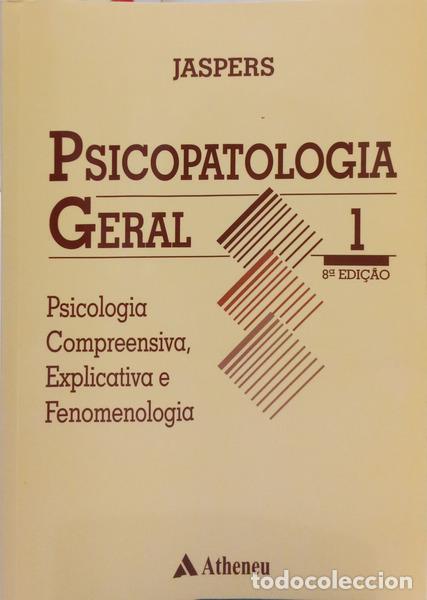Livres: JASPERS. (Karl) - PSICOPATOLOGIA GERAL. [2 VOLS. - 8.&ordf; EDI&Ccedil;&Atilde;O]