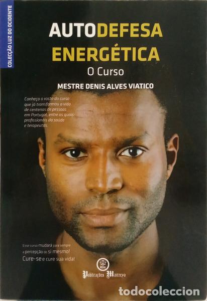 Livres: ALVES VIATICO. (Denis) - AUTODEFESA ENERG&Eacute;TICA, O CURSO.