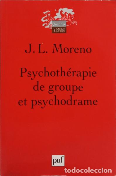 Livres: LEVY MORENO. (Jacob) - PSYCHOTH&Eacute;RAPIE DE GROUPE ET PSYCHODRAME.