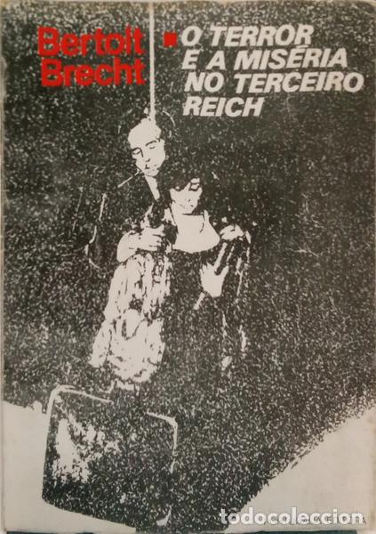 Livres: BRECHT. (Bertolt) - TEATRO VI: O TERROR E A MIS&Eacute;RIA NO TERCEIRO REICH.