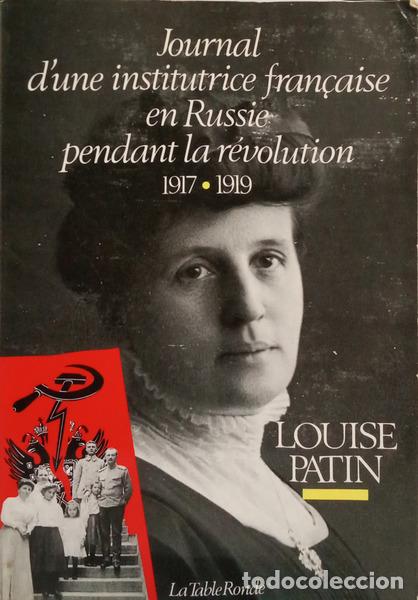 B&uuml;cher: PATIN. (Louise) - JOURNAL D'UNE INSTITUTRICE FRANCAISE EN RUSSIE PENDANT LA REVOLUTION 1917-1919.