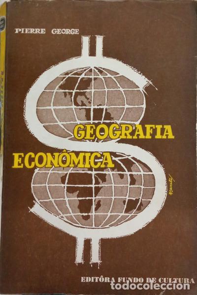 Livres: GEORGE. (Pierre) - GEOGRAFIA ECON&Ocirc;MICA. [5.&ordf; EDI&Ccedil;&Atilde;O]