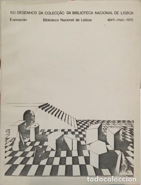 Livres: CENTO E CINQUENTA DESENHOS DA COLEC&Ccedil;&Atilde;O DA BIBLIOTECA NACIONAL DE LISBOA.