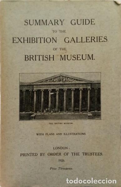 Livres: SUMMARY GUIDE TO THE EXHIBITION GALLERIES OF THE BRITISH MUSEUM.