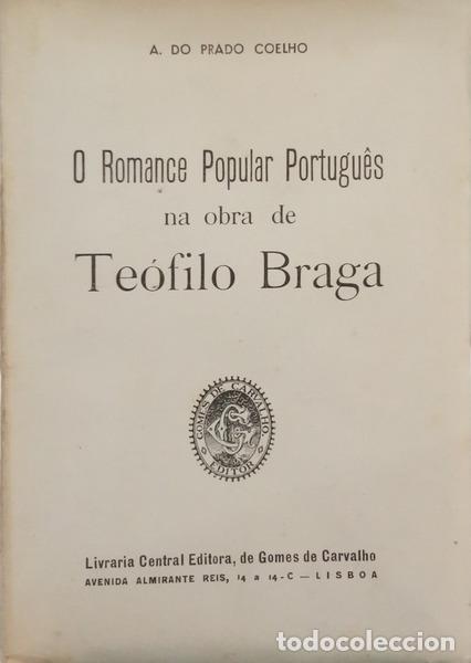 Livres: PRADO COELHO. (A. do) - O ROMANCE POPULAR PORTUGU&Ecirc;S NA OBRA DE TE&Oacute;FILO BRAGA.