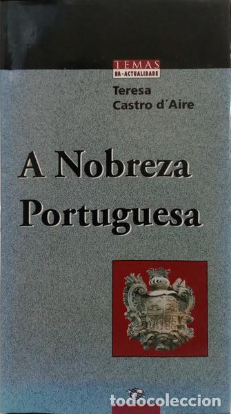 Livres: CASTRO DE AIRE. (Teresa) - A NOBREZA PORTUGUESA.