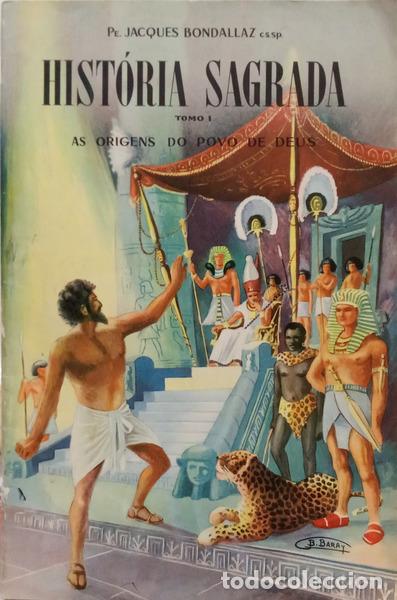 Livres: BONDALLAZ. (Jacques) - HIST&Oacute;RIA SAGRADA. [2 VOLS.]