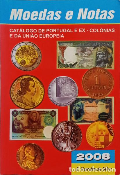 Livres: FERREIRA DA SILVA. (F.) - CAT&Aacute;LOGO DE MOEDAS E NOTAS PORTUGUESAS E DA UNI&Atilde;O EUROPEIA: C&Eacute;DULAS, MOEDA