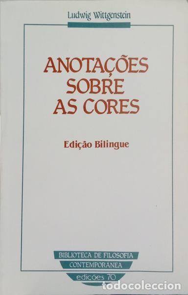 Livres: WITTGENSTEIN. (Ludwig) - ANOTA&Ccedil;&Otilde;ES SOBRE AS CORES.