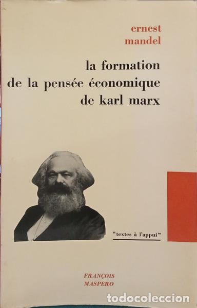 Libri di seconda mano: MANDEL. (Ernest) - LA FORMATION DE LA PENS&Eacute;E &Eacute;CONOMIQUE DE KARL MARX.