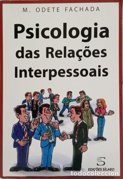 Libros: FACHADA. (M. Odete) - PSICOLOGIA DAS RELA&Ccedil;&Otilde;ES INTERPESSOAIS. [2.&ordf; EDI&Ccedil;&Atilde;O]