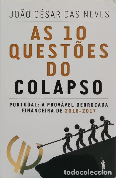 books: NEVES. (Jo&atilde;o C&eacute;sar das) - AS 10 QUEST&Otilde;ES DO COLAPSO. [1.&ordf; EDI&Ccedil;&Atilde;O]