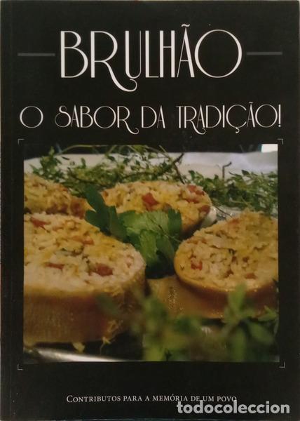 B&uuml;cher: ANDRADE. (Jorge) - BRULH&Atilde;O: O SABOR DA TRADI&Ccedil;&Atilde;O.