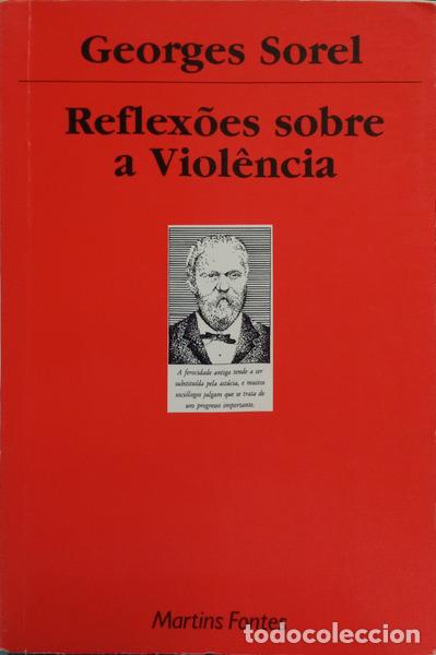 Libri di seconda mano: SOREL. (Georges) - REFLEX&Otilde;ES SOBRE A VIOL&Ecirc;NCIA.